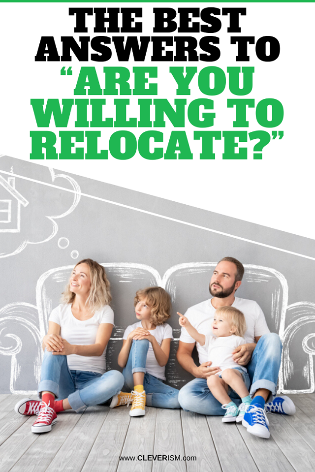 The Best Answers to “Are You Willing to Relocate?”