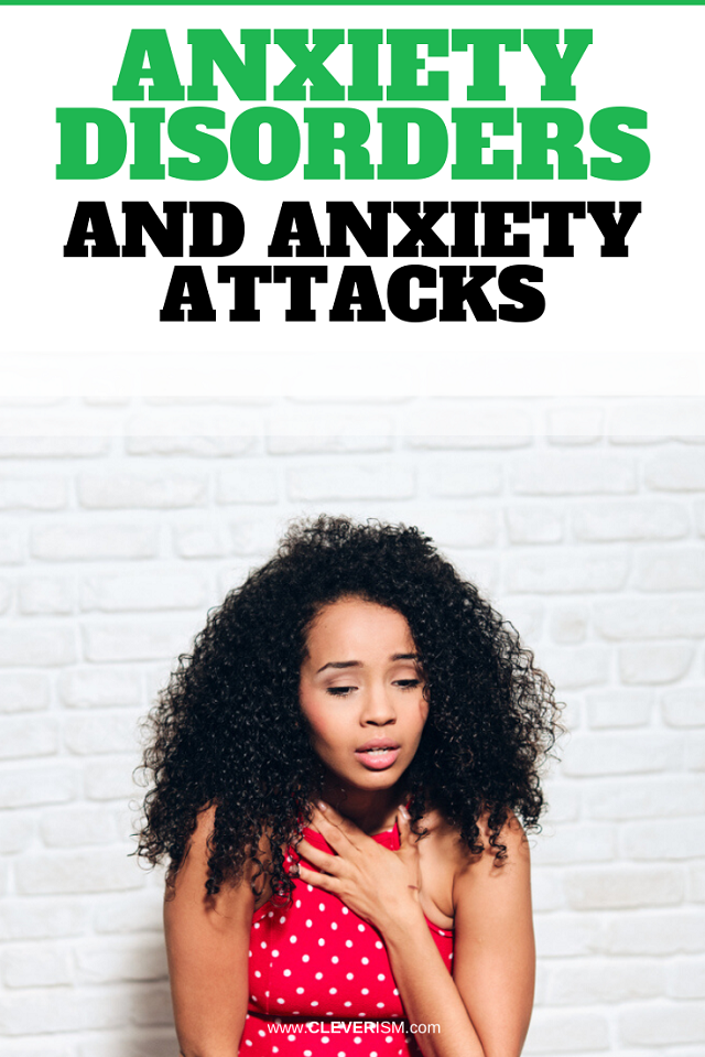 Anxiety Disorders and Anxiety Attacks