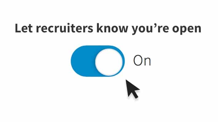 Set Yourself As ‘Open To Job Opportunities’
